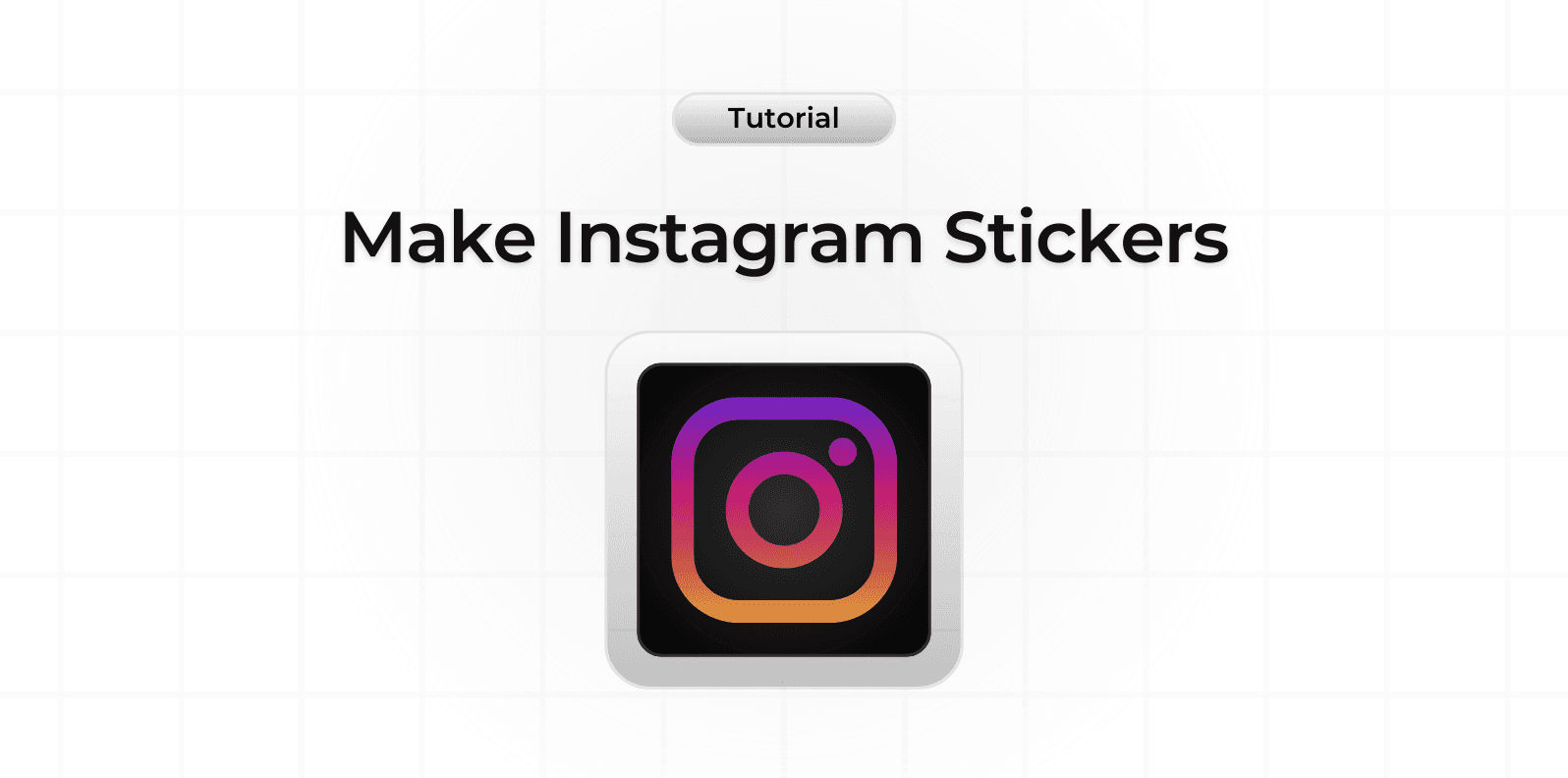 How to Make Instagram Stickers