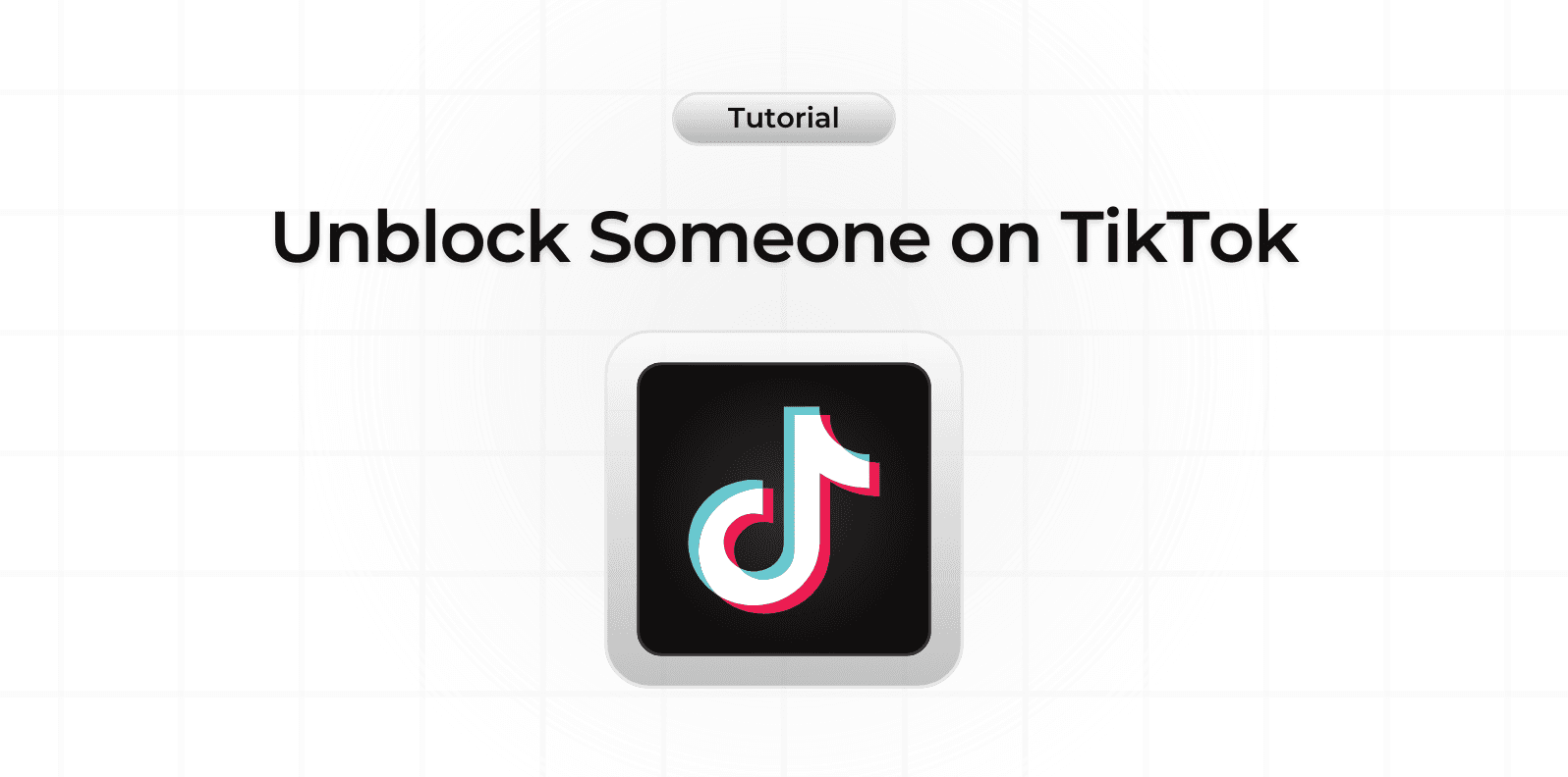 How to Unblock Someone on TikTok?