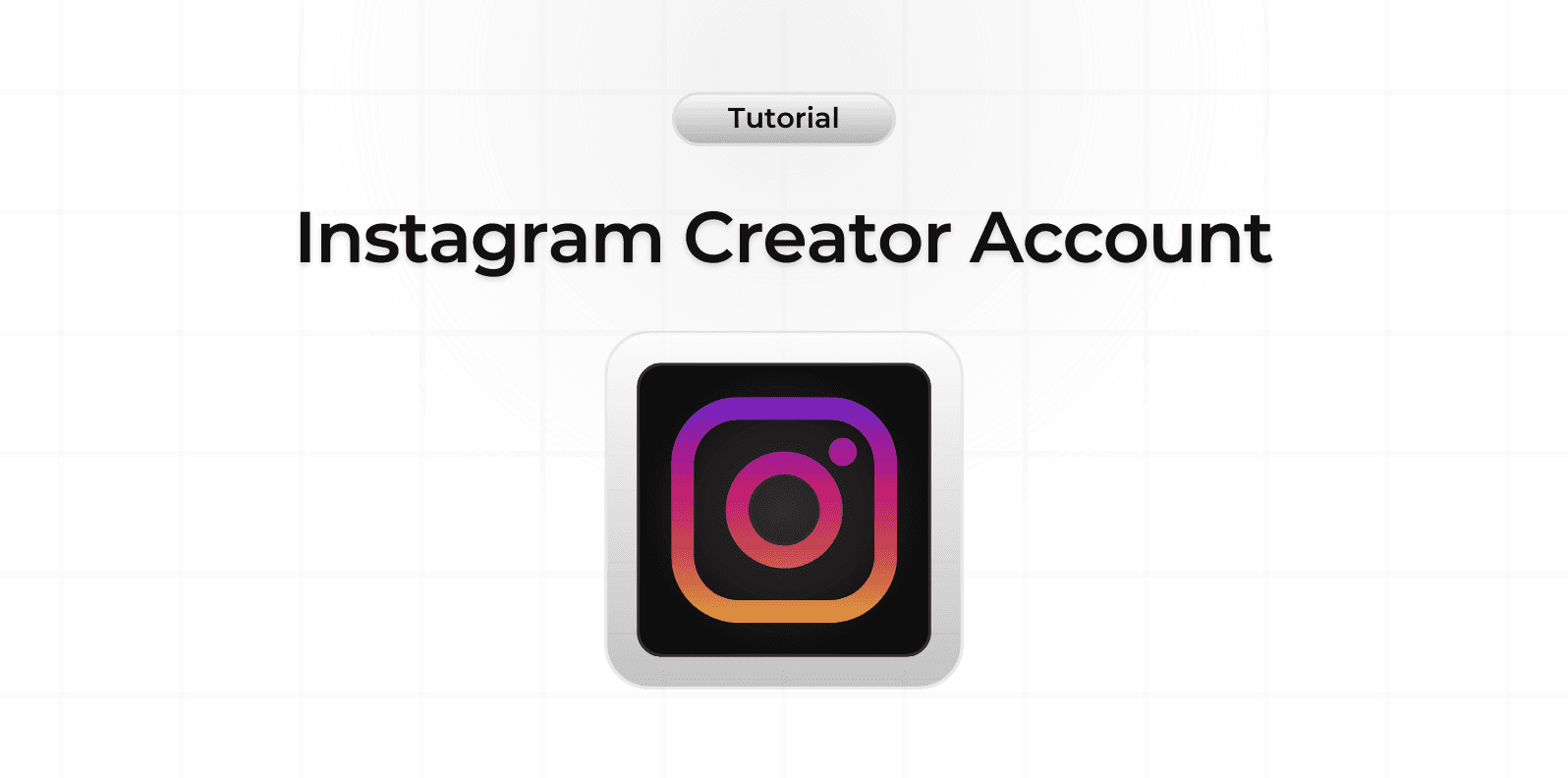 What is a Creator Account on Instagram?